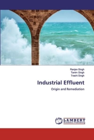 Cover for Singh · Industrial Effluent (Book) (2019)