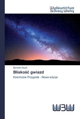 Bliskosc gwiazd - Stuart - Kirjat -  - 9786200543370 - keskiviikko 10. kesäkuuta 2020