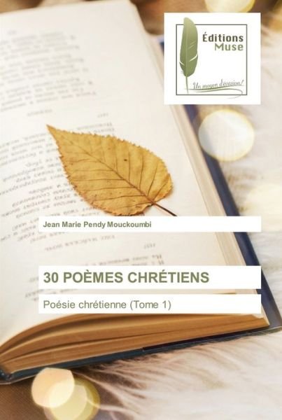 Cover for Jean Marie Pendy Mouckoumbi · 30 Poemes Chretiens (Taschenbuch) (2020)