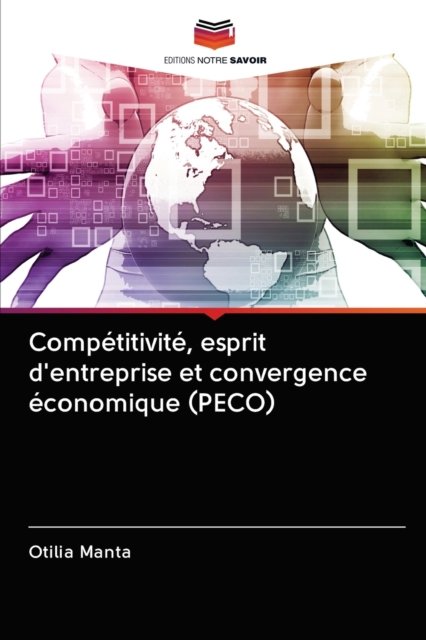 Cover for Otilia Manta · Competitivite, esprit d'entreprise et convergence economique (PECO) (Pocketbok) (2020)