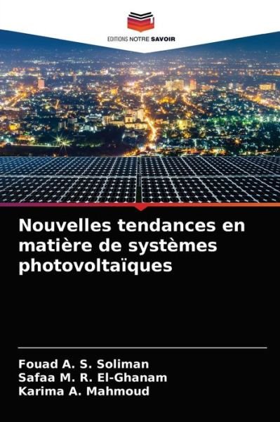 Cover for Fouad A S Soliman · Nouvelles tendances en matiere de systemes photovoltaiques (Paperback Book) (2021)