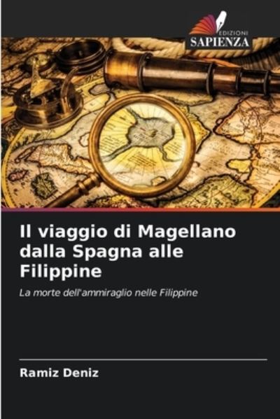 Cover for Ramiz Deniz · Il viaggio di Magellano dalla Spagna alle Filippine (Paperback Book) (2021)