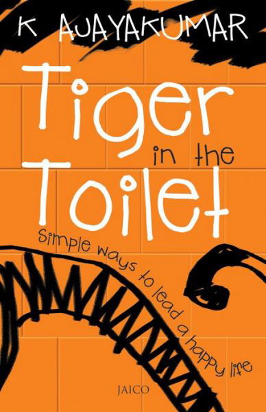 Cover for K. Ajayakumar · Tiger in the Toilet (Pocketbok) (2010)