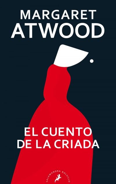 Cover for Margaret Atwood · El cuento de la criada / The Handmaid's Tale (Pocketbok) (2021)
