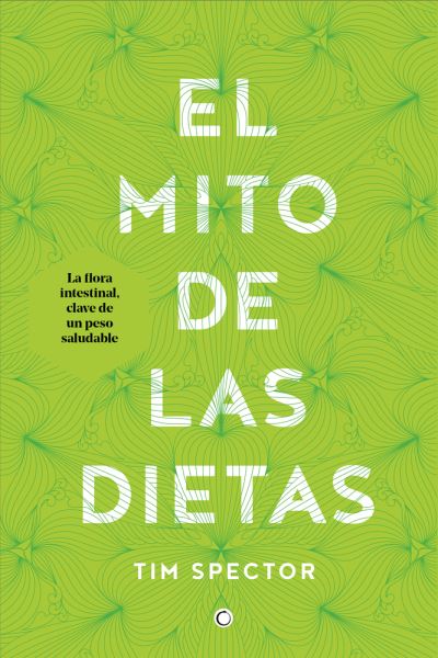 Cover for Tim Spector · El Mito de Las Dietas (Paperback Book) (2022)