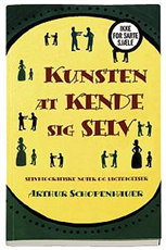 Cover for Arthur Schopenhauer · Kunsten at kende sig selv (Sewn Spine Book) [1st edition] (2007)