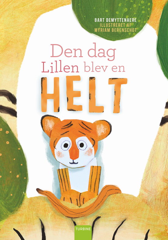 Cover for Bart Demyttenaere · Den dag Lillen blev en helt (Hardcover Book) [1.º edición] (2021)