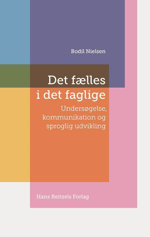 Cover for Bodil Nielsen · Det fælles i det faglige (Book) [1er édition] (2016)