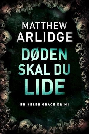 Cover for Matthew Arlidge · Døden skal du lide (Sewn Spine Book) [1e uitgave] (2022)