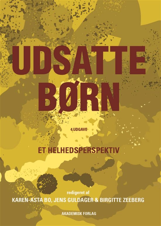Cover for Jens Guldager; Birgitte Zeeberg; Karen-Asta Bo · Udsatte børn (Sewn Spine Book) [4e uitgave] (2021)