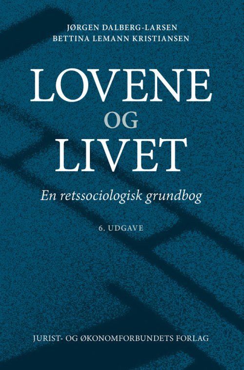 Lovene og livet 6. udg. - Jørgen Dalberg-Larsen og Bettina Lehmann Kristiansen - Books - Djøf Forlag - 9788757427370 - September 3, 2014