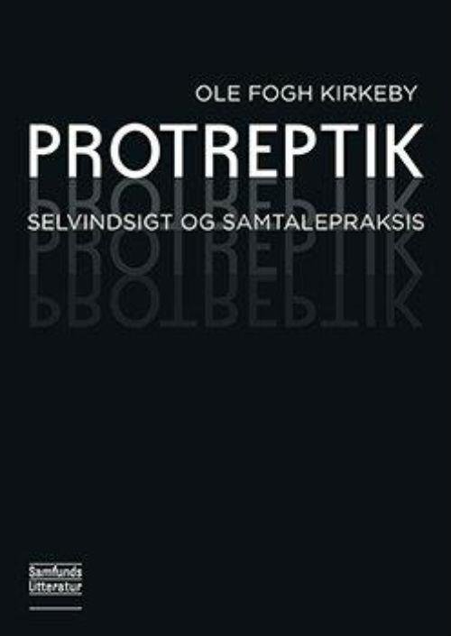 Cover for Ole Fogh Kirkeby · Protreptik (Paperback Book) [1.º edición] (2016)