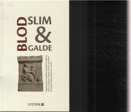 Cover for Anders Frøland og Simon Laursen · Blod, slim og galde (Hæftet bog) [1. udgave] (2011)