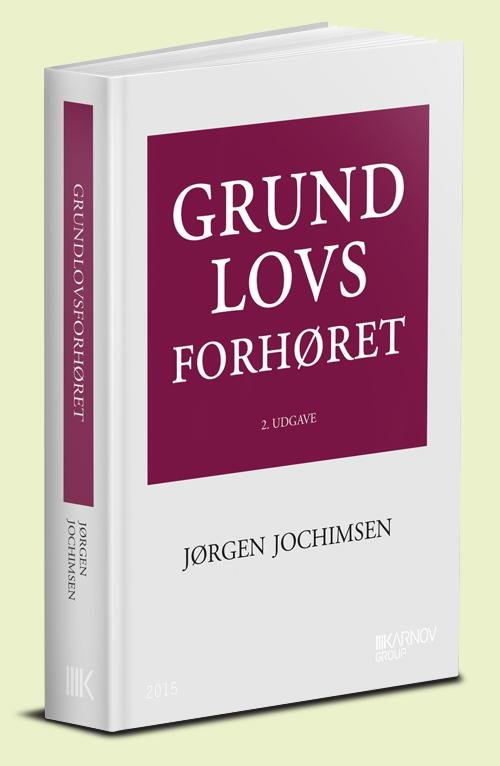 Cover for Jørgen Jochimsen · Grundlovsforhøret (Indbundet Bog) [2. udgave] (2015)