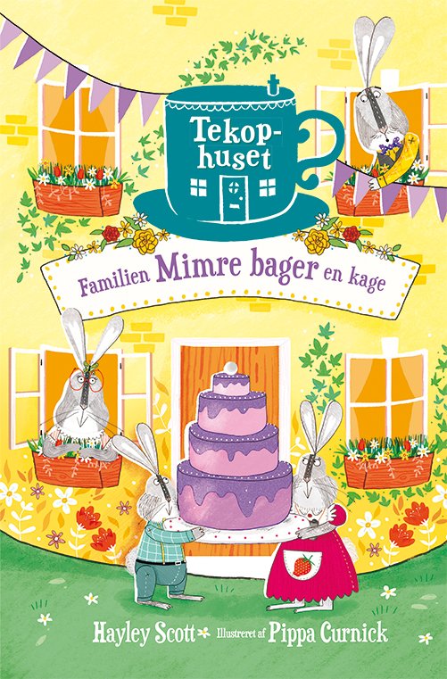 Cover for Hayley Scott · Tekophuset: Tekophuset (2) Familien Mimre bager en kage (Innbunden bok) [1. utgave] (2019)