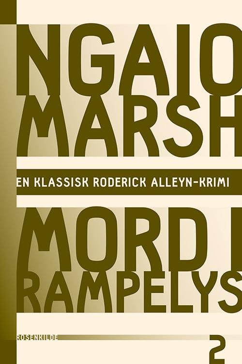 En klassisk Roderick Alleyn-krimi: Ngaio Marsh 2 - Mord i rampelys - Ngaio Marsh - Kirjat - Rosenkilde & Bahnhof - 9788771287370 - perjantai 24. huhtikuuta 2015