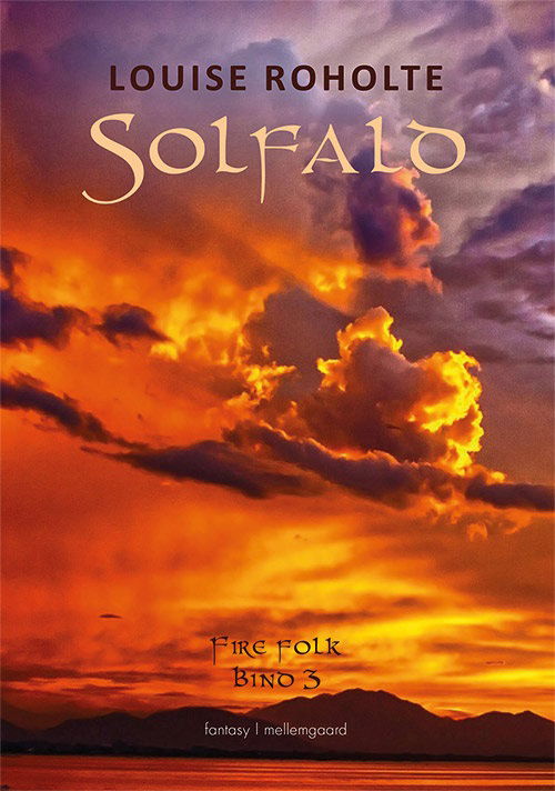 Cover for Louise Roholte · Fire folk: Solfald (Sewn Spine Book) [1st edition] (2018)