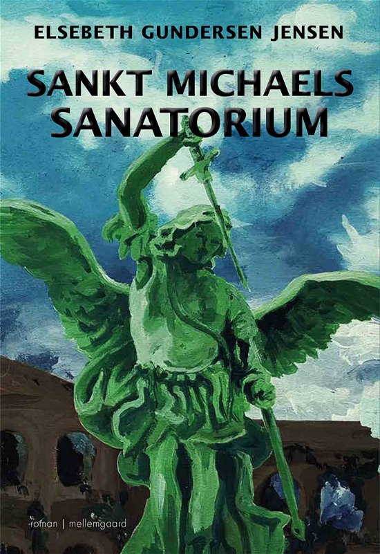 Cover for Elsebeth Gundersen Jensen · Sankt Michaels Sanatorium (Sewn Spine Book) [1. Painos] (2021)