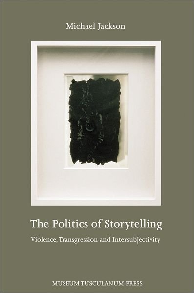 Cover for Michael Jackson · The Politics of Storytelling (Sewn Spine Book) [1º edição] (2002)