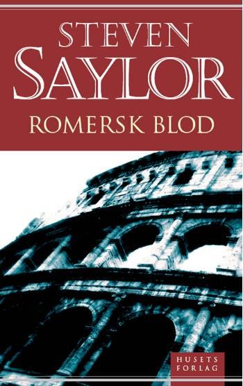 Cover for Steven Saylor · Roma sub rosa-serien.: Romersk blod (Paperback Book) [2.º edición] (2006)