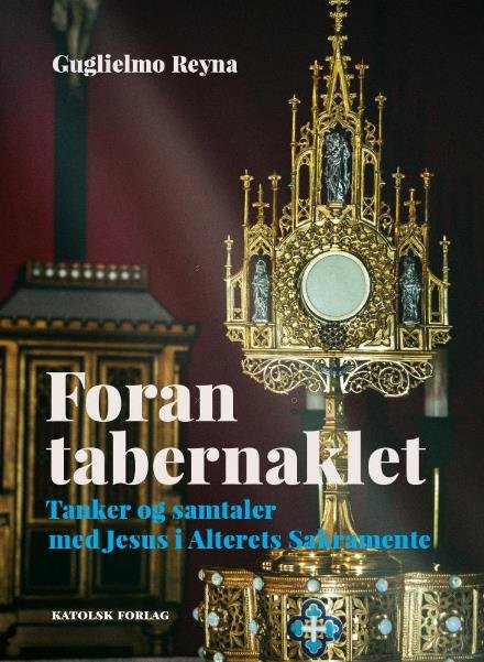 Cover for Guglielmo Reyna · Foran tabernaklet (Paperback Book) [1. Painos] (2016)