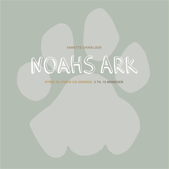 Cover for Annette Danielsen · Noahs Ark (Poketbok) [1:a utgåva] (2018)