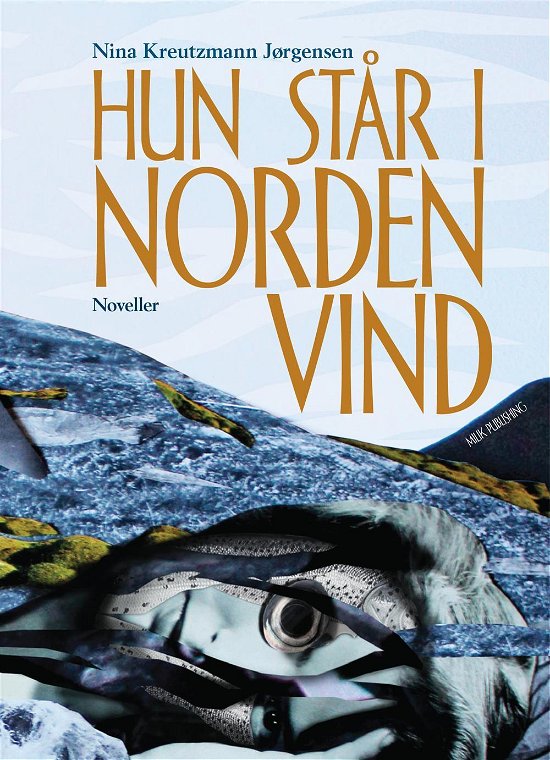 Cover for Nina Kreutzmann Jørgensen · Hun står i nordenvind (Gebundesens Buch) [1. Ausgabe] (2016)