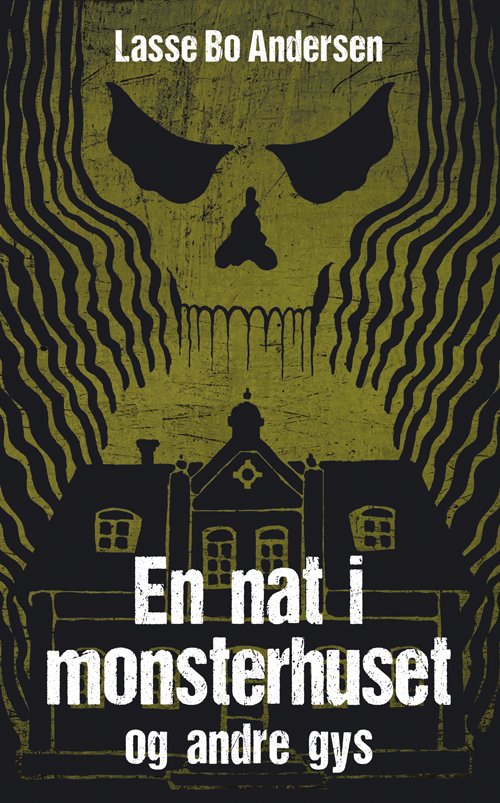 Cover for Lasse Bo Andersen · En nat i monsterhuset og andre gys (Hæftet bog) (2018)