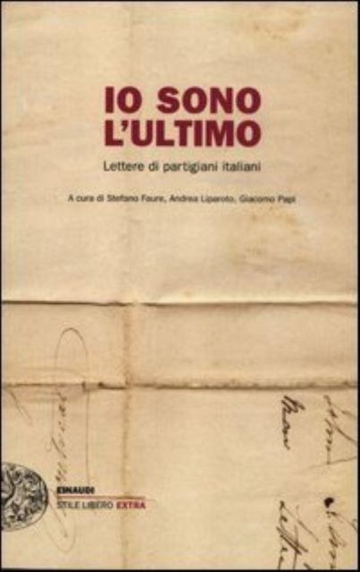 Cover for Vv Aa · Io sono l'ultimo. Lettere di partigiani italiani (Pocketbok) (2013)