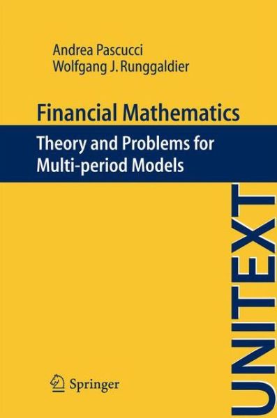 Cover for Andrea Pascucci · Financial Mathematics: Theory and Problems for Multi-period Models - La Matematica per il 3+2 (Paperback Book) (2012)
