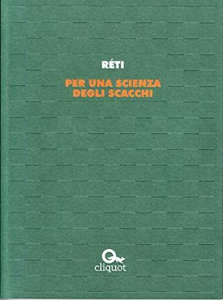 Cover for Richard Reti · Per Una Scienza Degli Scacchi (Book)