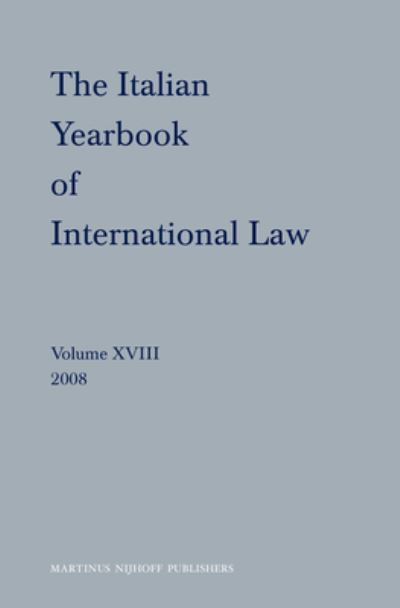 The Italian Yearbook of International Law, Volume 18 - Author - Kirjat - BRILL - 9789004182370 - maanantai 23. marraskuuta 2009