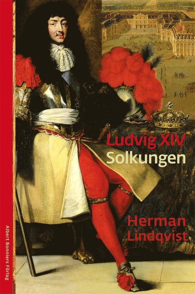 Cover for Herman Lindqvist · Ludvig XIV (Hardcover Book) (2011)