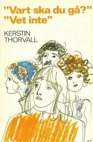 Cover for Kerstin Thorvall · &quot;Vart ska du gå?&quot; &quot;Vet inte&quot; (ePUB) (2013)