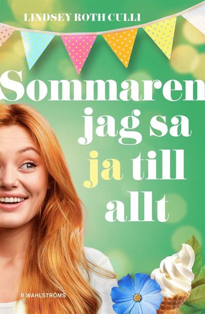 Cover for Lindsey Roth Culli · Sommaren jag sa ja till allt (ePUB) (2021)