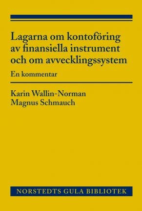 Cover for Karin Wallin-Norman · Lagarna om kontoföring av finansiella instrument och om avvecklingssystem : en kommentar (Buch) (2013)