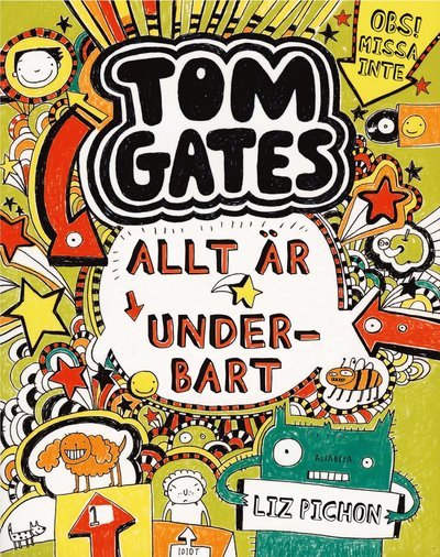 Cover for Liz Pichon · Tom Gates: Allt är underbart (Buch) (2015)