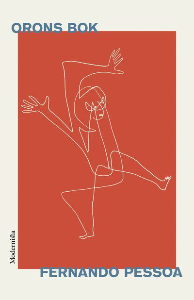 Orons bok - Fernando Pessoa - Bücher - Modernista - 9789180239370 - 25. August 2023