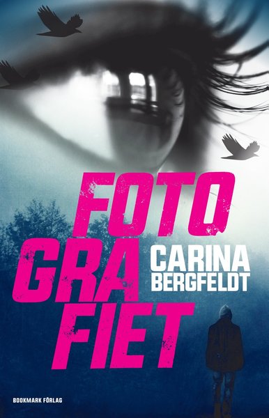 Cover for Carina Bergfeldt · Fotografiet (Bound Book) (2015)