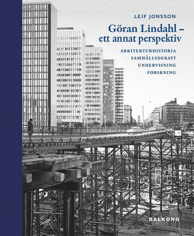 Cover for Leif Jonsson · Göran Lindahl - Ett annat perspektiv (Book) (2019)