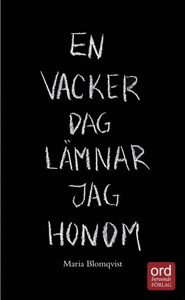 Cover for Maria Blomqvist · En vacker dag lämnar jag honom (ePUB) (2016)