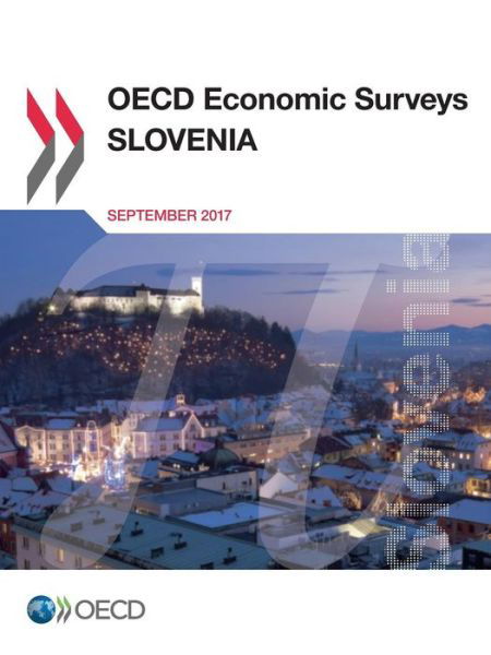 Cover for Organisation for Economic Co-operation and Development · Slovenia 2017 - OECD economic surveys (Taschenbuch) (2017)