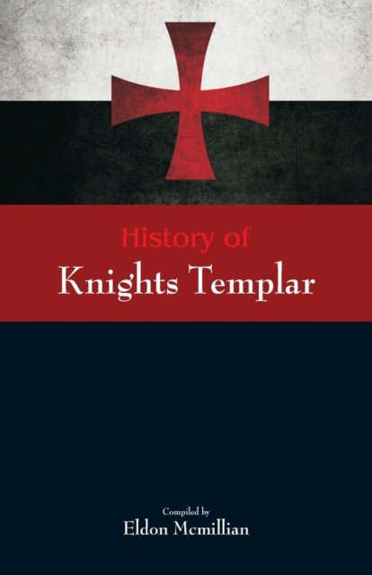 Cover for Eldon Mcmillian · History of Knights Templar (Paperback Book) (2018)