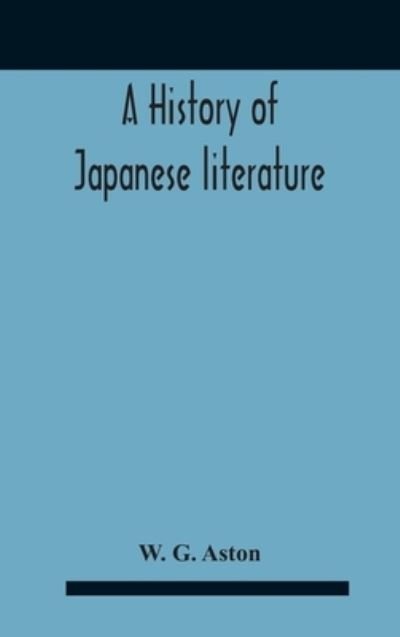 Cover for W G Aston · A History Of Japanese Literature (Hardcover Book) (2020)