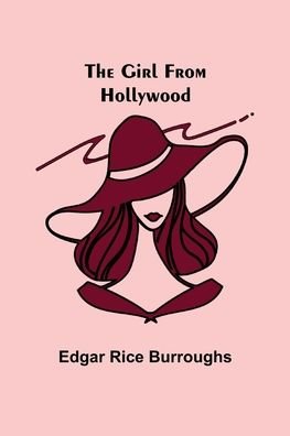 Cover for Edgar Rice Burroughs · The Girl from Hollywood (Paperback Book) (2022)