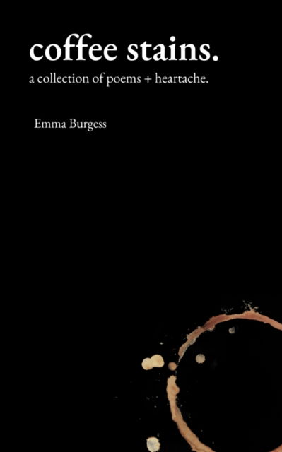 Cover for Emma Burgess · Coffee Stains (Book) (2023)