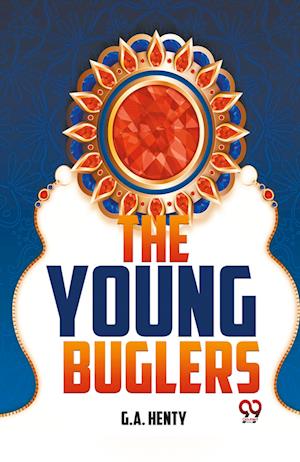 Cover for G.A. Henty · The Young Buglers (Paperback Book) (2023)