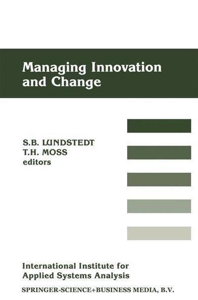 Sven B Lundstedt · Managing Innovation and Change (Paperback Book) [Softcover reprint of the original 1st ed. 1989 edition] (2012)