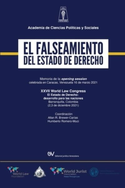 Cover for Allan R Brewer-Carias · EL FALSEAMIENTO DEL ESTADO DE DERECHO. Memoria de la Opening Session del World Law Congress (Caracas) sobre El Estado de Derecho (Barranquilla), 2021 (Paperback Book) (2021)