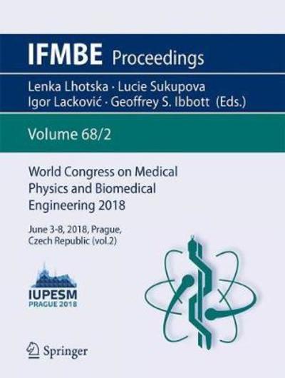 Cover for World Congress on Medical Physics and Biomedical Engineering 2018 (Book) [1st ed. 2019 edition] (2018)